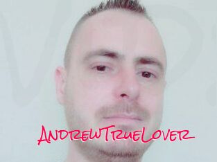 AndrewTrueLover