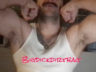 Bigdickdirtbag