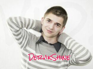 DervikShine