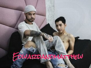 Edwardandmatthew