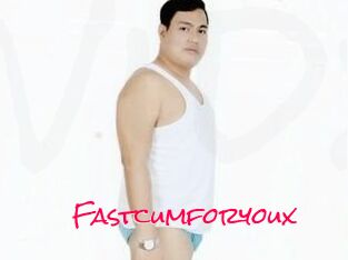 Fastcumforyoux