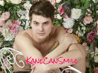 KaneCanSmile