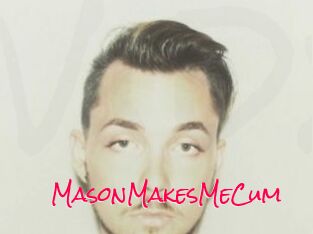 MasonMakesMeCum