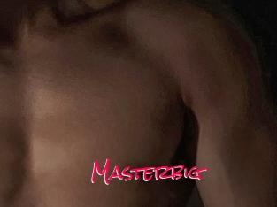 Masterbig