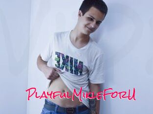 PlayfulMikleForU