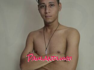 Paulandluigi