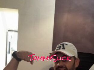 TommySlick